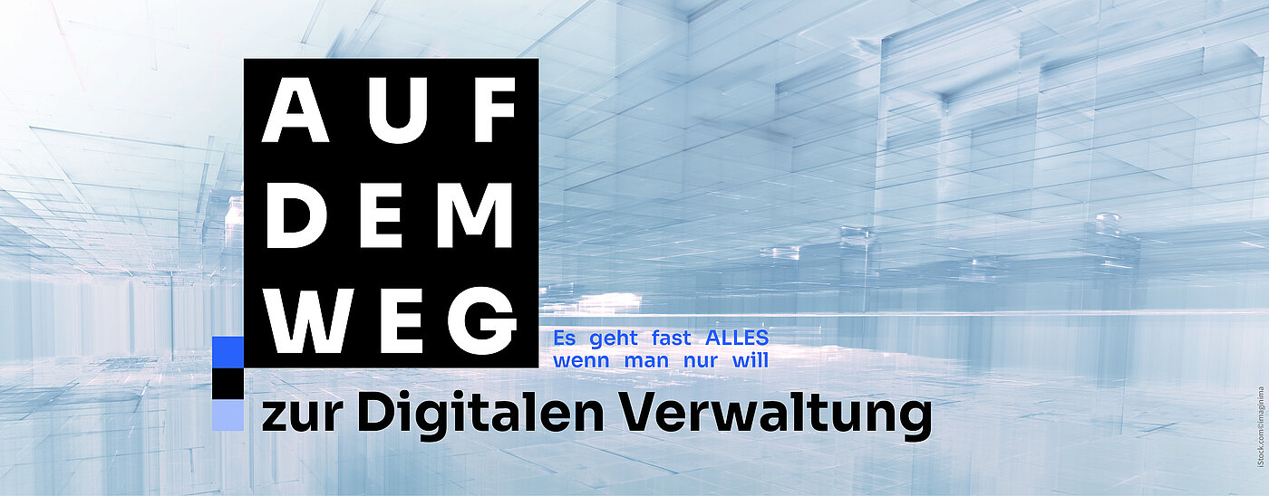 Banner "Auf dem Weg zur digitalen Verwaltung"