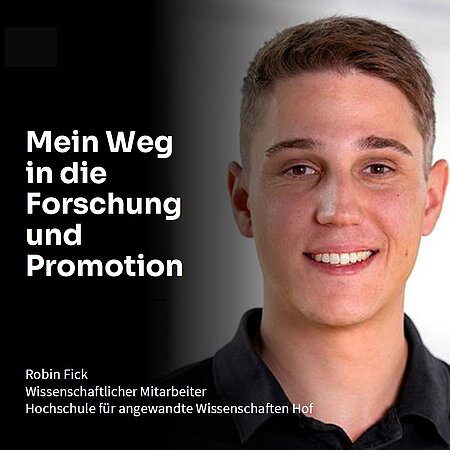 Titelbild der Interviewreihe "Mein Weg in die Forschung und Promotion" mit Robin Fick im Mittelpunkt