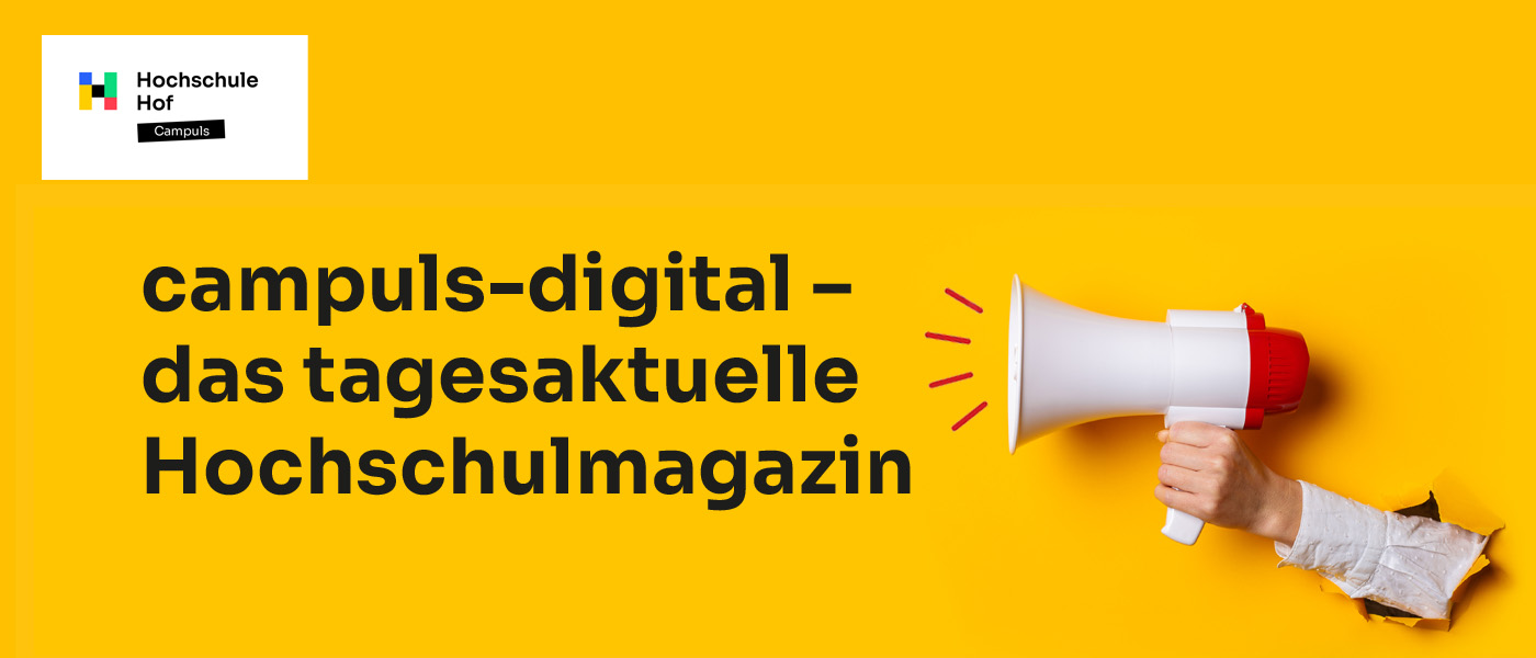 Campuls digital - das tagesaktuelle Magazin der Hochschule Hof 
